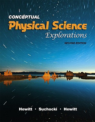 Conceptual Physical Science Explorations - Hewitt, Paul, and Suchocki, John, and Hewitt, Leslie