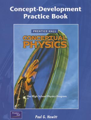 Conceptual Physics Concept-Development Practice Book - Hewitt, Paul G
