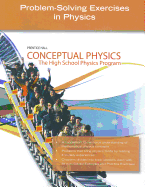 Conceptual Physics: Problem-Solving Exercises in Physics: The High School Physics Program