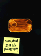 Conceptual Still Life Photography