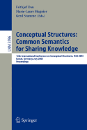 Conceptual Structures: Common Semantics for Sharing Knowledge: 13th International Conference on Conceptual Structures, Iccs 2005, Kassel, Germany, July 17-22, 2005, Proceedings