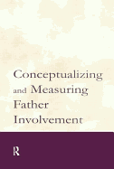 Conceptualizing and Measuring Father Involvement