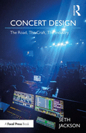 Concert Design: The Road, the Craft, the Industry