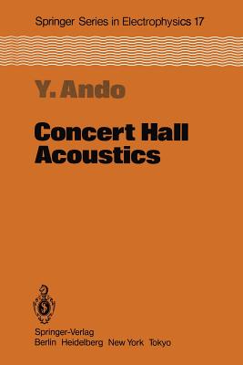 Concert Hall Acoustics - Ando, Yoichi, and Schroeder, Manfred R (Foreword by)
