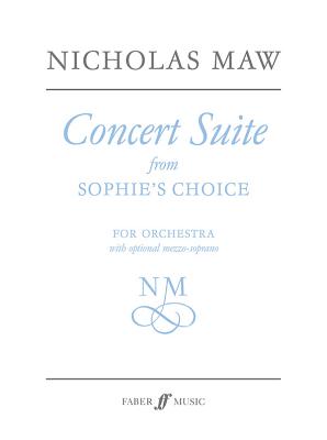 Concert Suite from Sophie's Choice: Score - Maw, Nicholas (Composer)