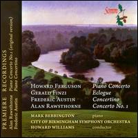 Concertos by Ferguson, Finzi, Austin & Rawsthorne - Mark Bebbington (piano); City of Birmingham Symphony Orchestra; Howard Williams (conductor)