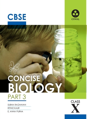 Concise Biology: Textbook for CBSE Class 10 - Gaur, Ritwiz, and Raghavan, Subha