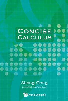 Concise Calculus - Gong, Sheng, and Gong, Youhong