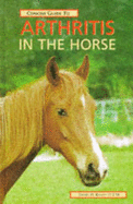 Concise Guide to Arthritis in the Horse
