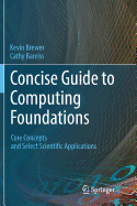 Concise Guide to Computing Foundations: Core Concepts and Select Scientific Applications
