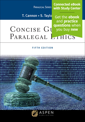 Concise Guide to Paralegal Ethics: [Connected eBook with Study Center] - Cannon, Therese A, and Aytch, Sybil Taylor
