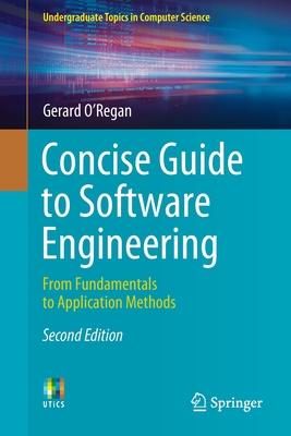 Concise Guide to Software Engineering: From Fundamentals to Application Methods - O'Regan, Gerard