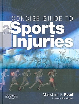 Concise Guide to Sports Injuries - Read, Malcolm T F