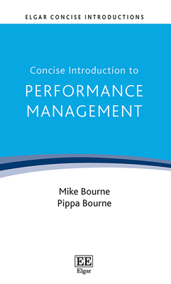 Concise Introduction to Performance Management - Bourne, Mike, and Bourne, Pippa