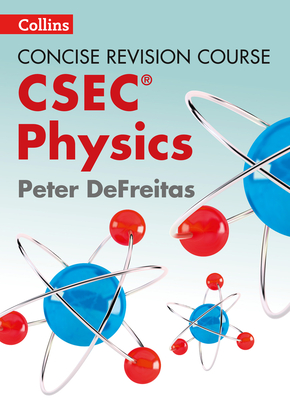 Concise Revision Course Physics: A Concise Revision Course for CSEC - Collins Uk
