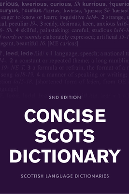 Concise Scots Dictionary: Second Edition - Scottish Language Dictionaries, Scottish Language