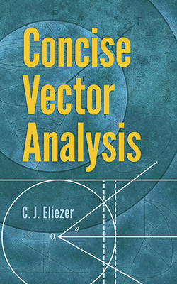Concise Vector Analysis - Eliezer, C J
