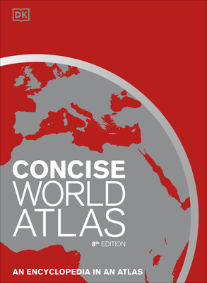 Concise World Atlas, Eighth Edition - DK