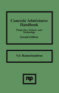 Concrete Admixtures Handbook: Properties, Science and Technology