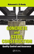 Concrete and Steel Construction: Quality Control and Assurance