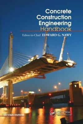 Concrete Construction Engineering Handbook - Nawy, Edward G (Editor)