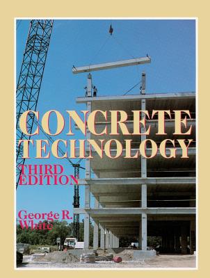 Concrete Technology - White, George R