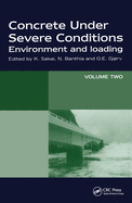 Concrete Under Severe Conditions: Environment and Loading