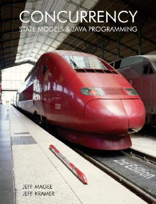 Concurrency: State Models & Java Programs - Magee, Jeff, and Kramer, Jeff