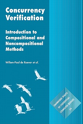 Concurrency Verification: Introduction to Compositional and Non-compositional Methods - Roever, Willem-Paul de, and Boer, Frank de, and Hanneman, Ulrich