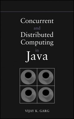 Concurrent and Distributed Computing in Java - Garg, Vijay K