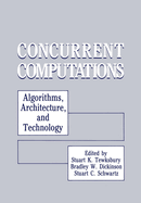 Concurrent Computations: Algorithms, Architecture, and Technology