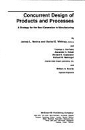 Concurrent Design of Products and Processes: A Strategy for the Next Generation in Manufacturing