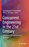 Concurrent Engineering in the 21st Century: Foundations, Developments and Challenges