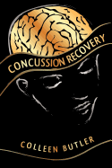 Concussion Recovery: Rebuilding the Injured Brain