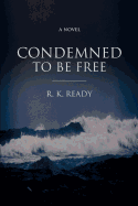 Condemned To Be Free