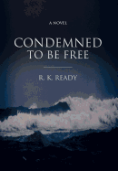 Condemned To Be Free
