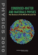 Condensed-Matter and Materials Physics: The Science of the World Around Us