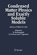 Condensed Matter Physics and Exactly Soluble Models: Selecta of Elliott H. Lieb