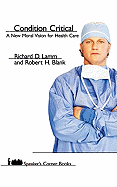 Condition Critical: A New Moral Vision for Health Care