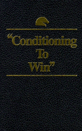Conditioning to win