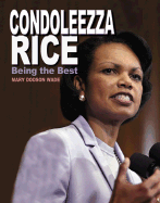 Condoleezza Rice: Being the Best - Wade, Mary Dodson