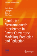 Conducted Electromagnetic Interference in Power Converters: Modeling, Prediction and Reduction