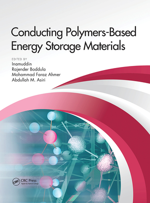 Conducting Polymers-Based Energy Storage Materials - Inamuddin, Dr. (Editor), and Boddula, Rajender (Editor), and Ahmer, Mohammad Faraz (Editor)