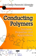 Conducting Polymers: Synthesis, Properties and Applications