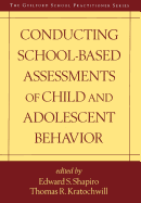 Conducting School-Based Assessments of Child and Adolescent Behavior