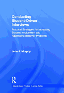 Conducting Student-Driven Interviews: Practical Strategies for Increasing Student Involvement and Addressing Behavior Problems