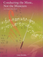 Conducting The Music, Not The Musicians