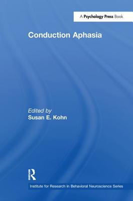 Conduction Aphasia - Kohn, Susan E. (Editor)