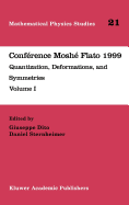 Conf�rence Mosh� Flato 1999: Quantization, Deformations, and Symmetries Volume I