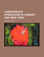 Confederate Operations in Canada and New York